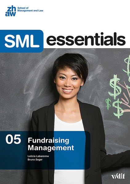 Fundraising Management (SML Essentials): Hrsg.: ZHAW School of Management and Law Law