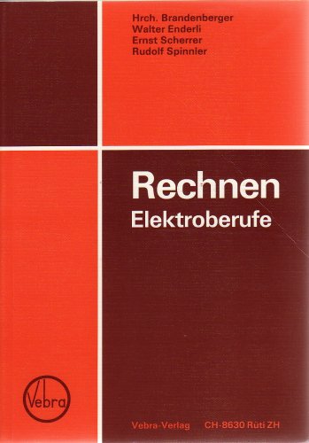 Rechnen Elektroberufe. Eine Sammlung von ca. 3000 Rechenaufgaben aus allen einschlägigen Gebieten, illustriert mit vielen Zeichnungen Books