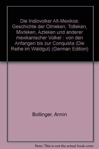 Die Indiovölker Alt-Mexikos Politics & History