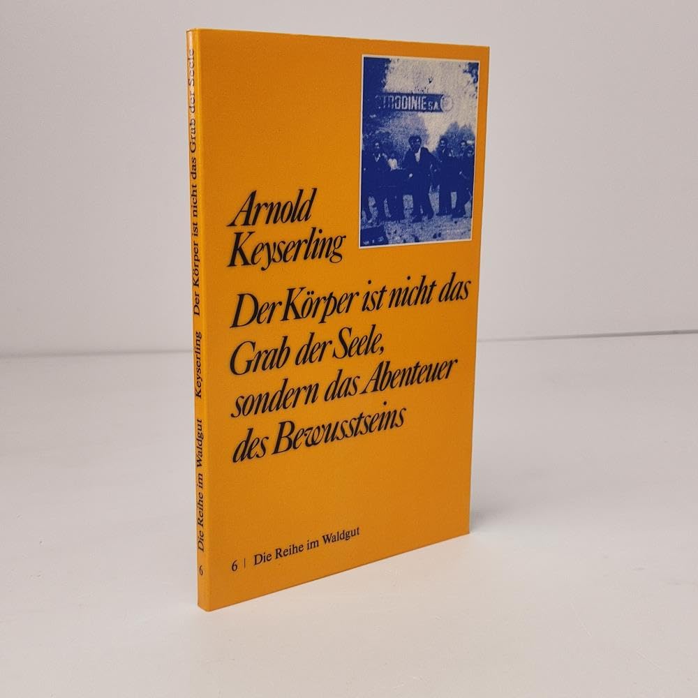 Der Körper ist nicht das Grab der Seele, sondern das Abenteuer des Bewußtseins Medicine