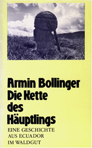 Die Kette des Häuptlings: Eine Geschichte aus Ecuador Fiction