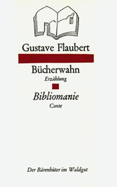 Bücherwahn /Bibliomanie: Erzählung /Conte. Dt./Franz: Erzählung. Französ.-Dtsch. (Der Bärenhüter (Bähü)) Contemporary literature