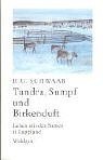 Tundra, Sumpf und Birkenduft. Leben mit den Samen in Lappland Travel