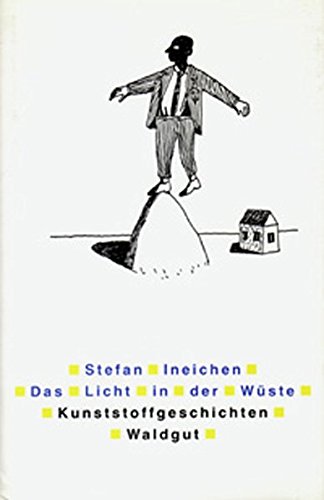 Das Licht in der Wüste: Kunststoffgeschichten Books