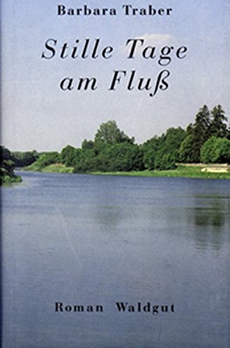 Stille Tage am Fluß: Roman Fiction