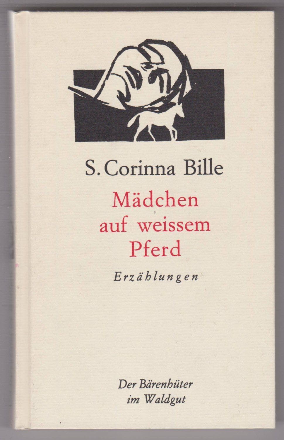 Mädchen auf weißem Pferd: Erzählungen: Erzählungen. Aus d. Französ., Anmerk. u. Nachw. v. Curdin Ebneter (Der Bärenhüter (Bähü)) Contemporary literature