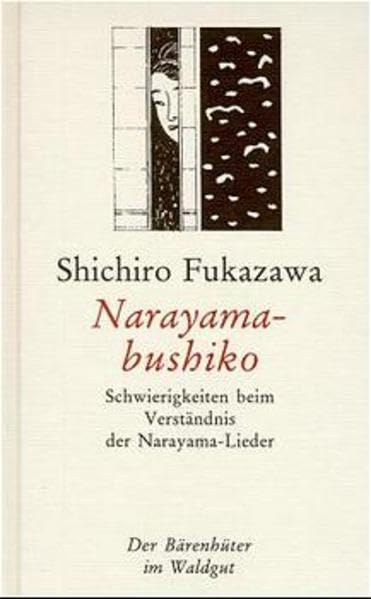 Narayama bushiko: Schwierigkeiten beim Verständnis der Narayama-Lieder (Der Bärenhüter (Bähü)) Contemporary literature