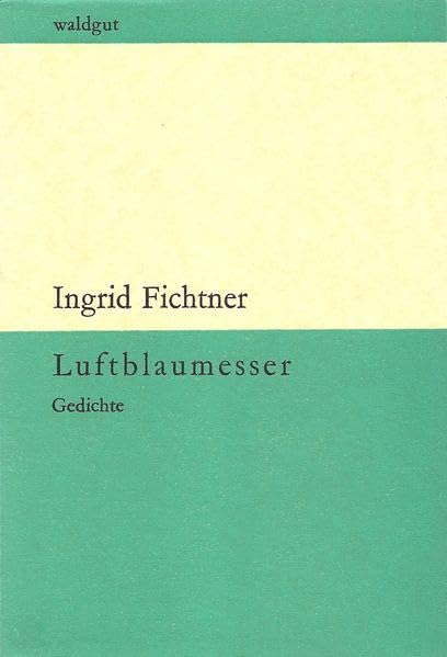 Luftblaumesser: Gedichte (waldgut lektur (le)) Poetry