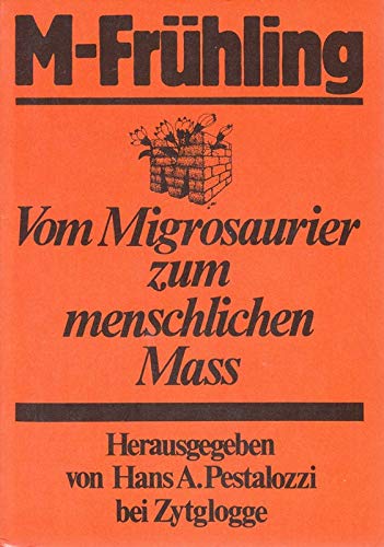 M-Frühling Vom Migrosaurier zum menschlichen Mass Social Sciences