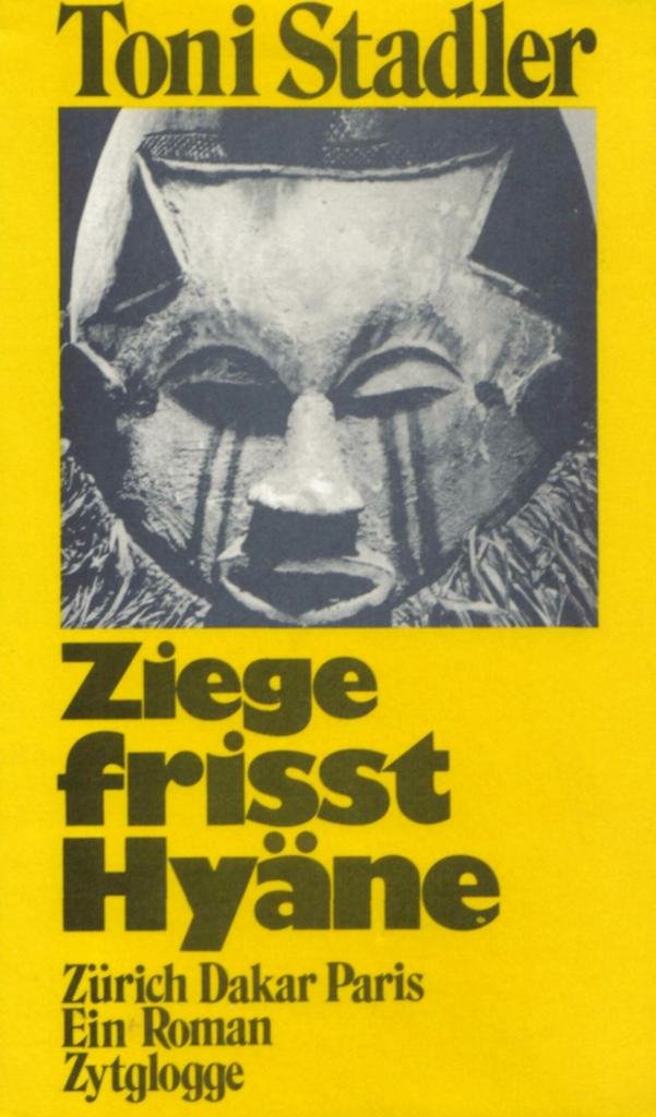 Ziege frisst Hyäne Zürich, Dakar, Paris: Zürich Dakar Paris. Ein Roman Professional & Reference Books