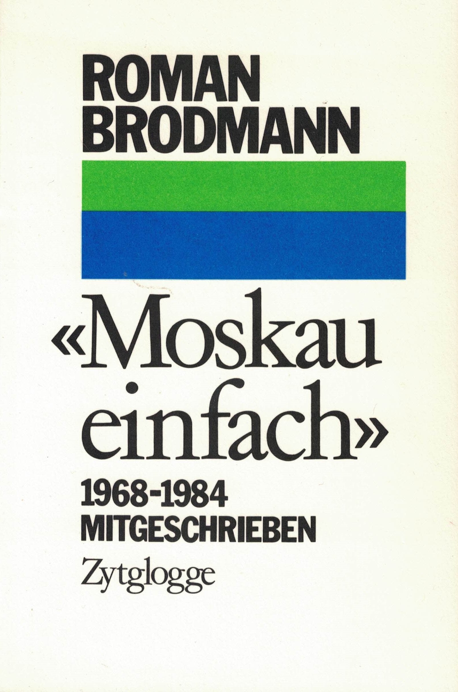 Moskau einfach: 1968-1984 mitgeschrieben Books