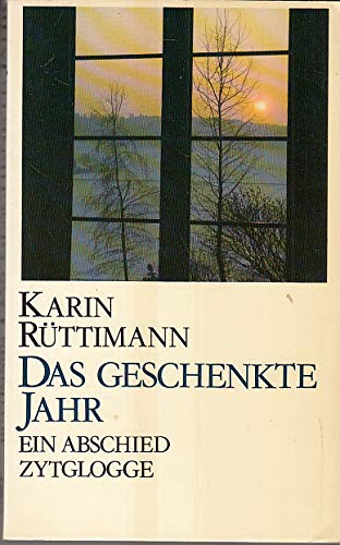 Das geschenkte Jahr Ein Abschied Memories
