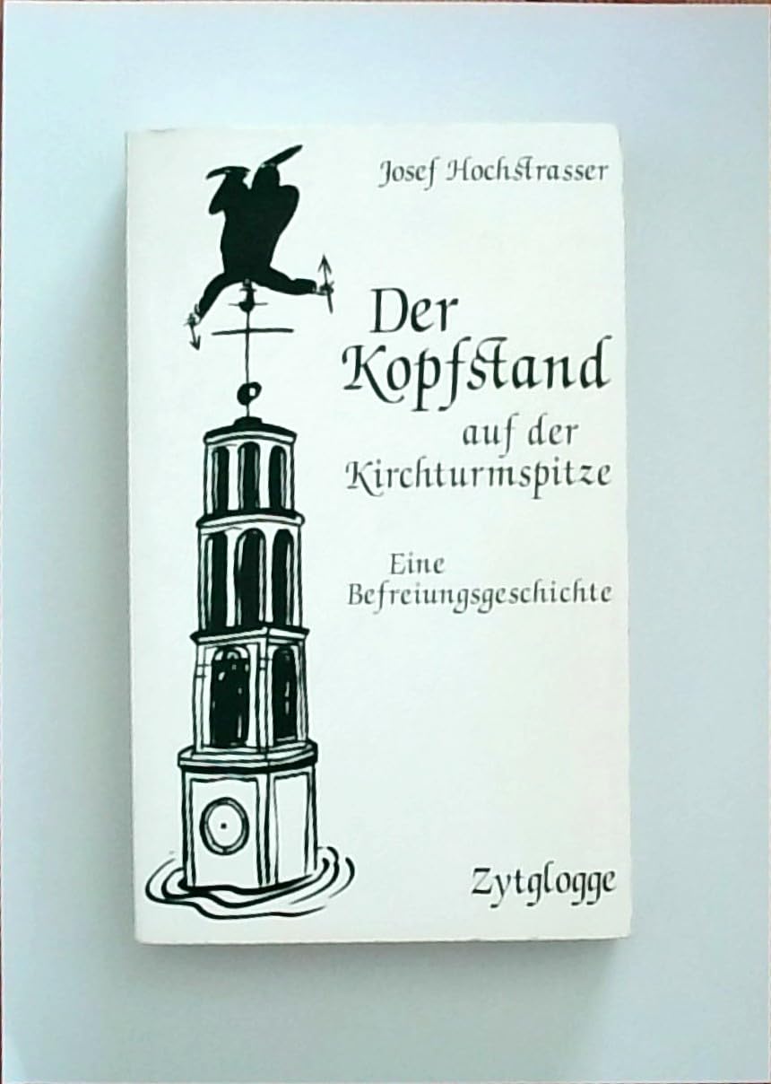 Der Kopfstand auf der Kirchturmspitze Personalities