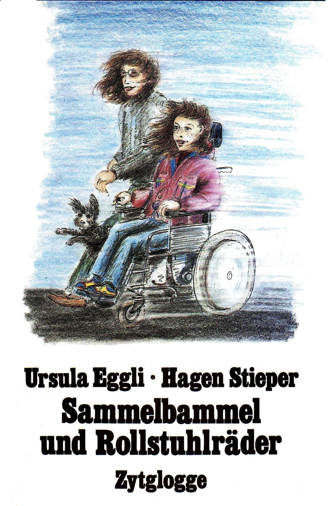 Sammelbammel und Rollstuhlräder: Eine Geschichte in 15 Kapiteln. Mit "Untergeschichten" und Zeichnungen Books