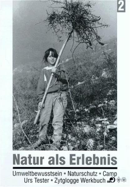Natur als Erlebnis, Bd.2, Umweltbewußtsein, Naturschutz, Camp - Tester, Urs book