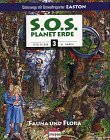 S.O.S. Planet Erde, Bd.3, Fauna und Flora by Daniel, Al book