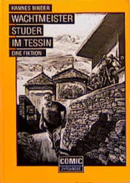 Wachtmeister Studer im Tessin Eine Fiktion: Eine Fiktion. Vorw. v. Peter Zeindler Manga