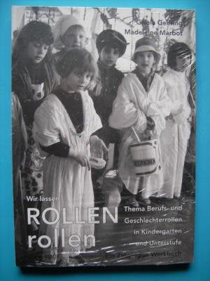 Wir lassen Rollen rollen: Thema Beruf in Kindergarten und Unterstufe (Zytglogge Werkbücher) Business, Finance & Career