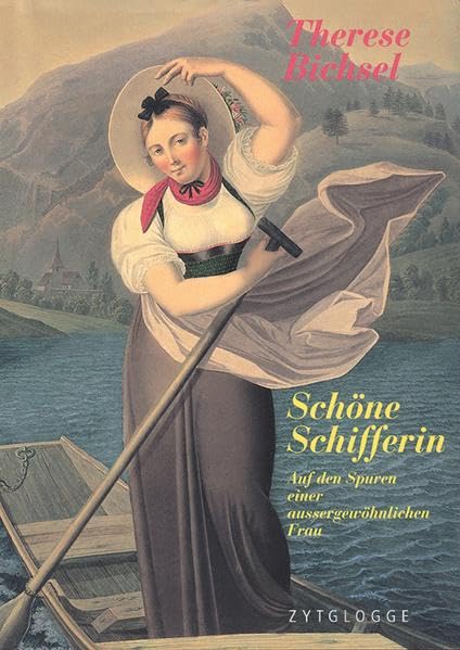 Schöne Schifferin: Auf den Spuren einer aussergewöhnlichen Frau Contemporary literature