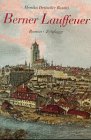 Berner Lauffeuer: Roman zur Gründung des Schweizer Bundesstaats Contemporary literature
