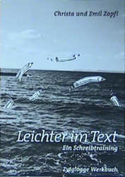 Leichter im Text: Ein Schreibtraining (Zytglogge Werkbücher) Film, Art & Culture