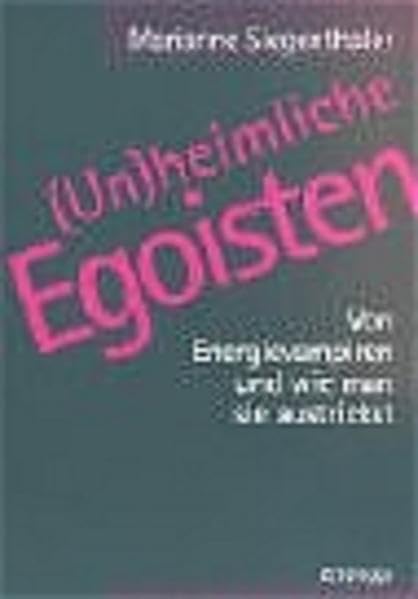(Un)heimliche Egoisten Lifestyle