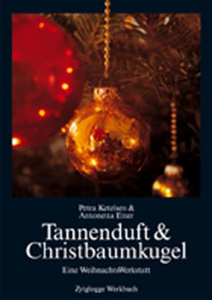 Tannenduft & Christbaumkugel: Eine WeihnachtsWerkstatt Learning & Reference