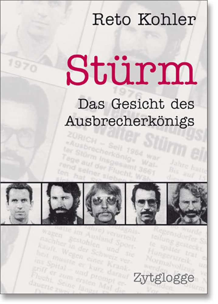 Stürm: Das Gesicht des Ausbrecherkönigs Crime & Thrillers