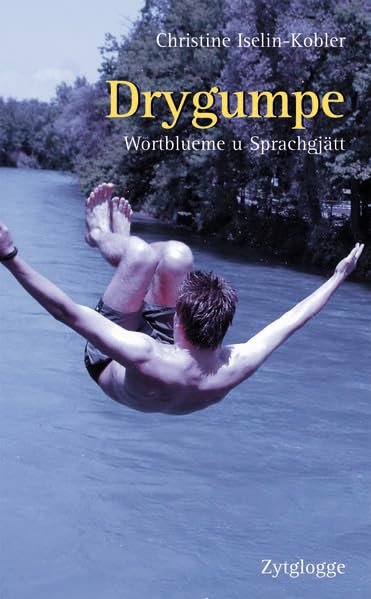 Drygumpe: Wortblueme u Sprachgjätt Contemporary literature