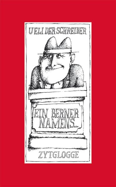 Ein Berner namens...: Re-Edition der Bände 1-3 Poetry