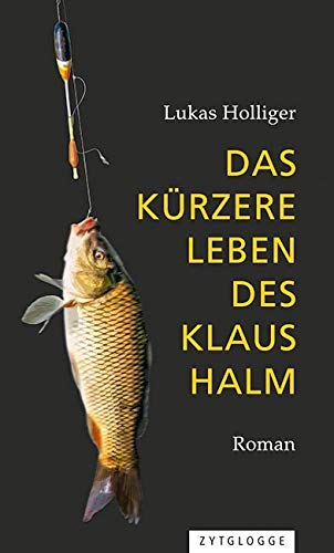 Das kürzere Leben des Klaus Halm Contemporary literature