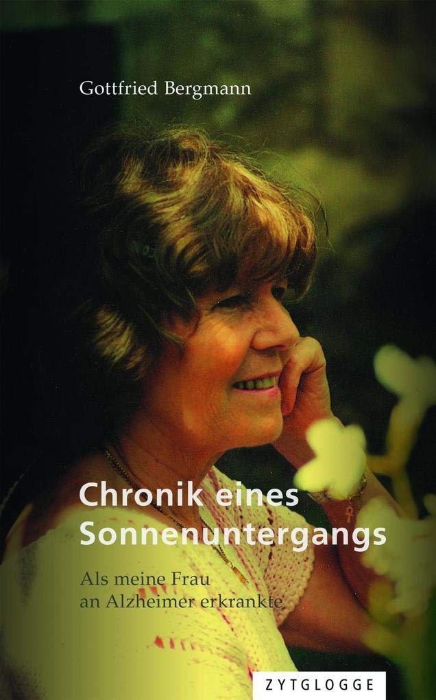Chronik eines Sonnenuntergangs: Als meine Frau an Alzheimer erkrankte Essays & Short Stories