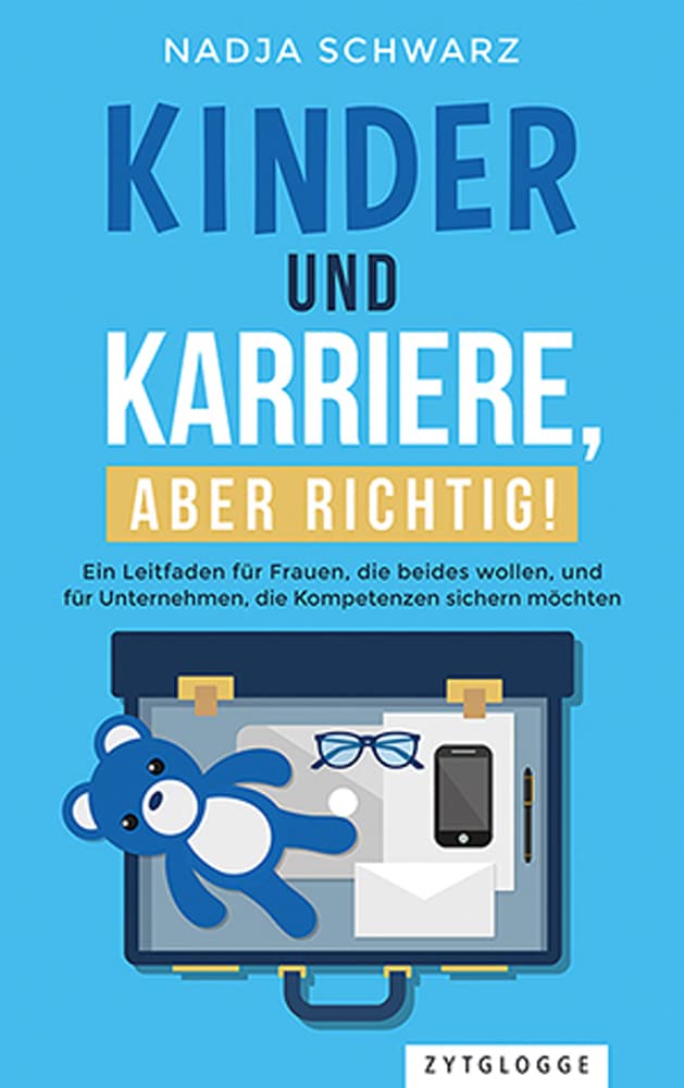 Kinder und Karriere, aber richtig! Social Sciences