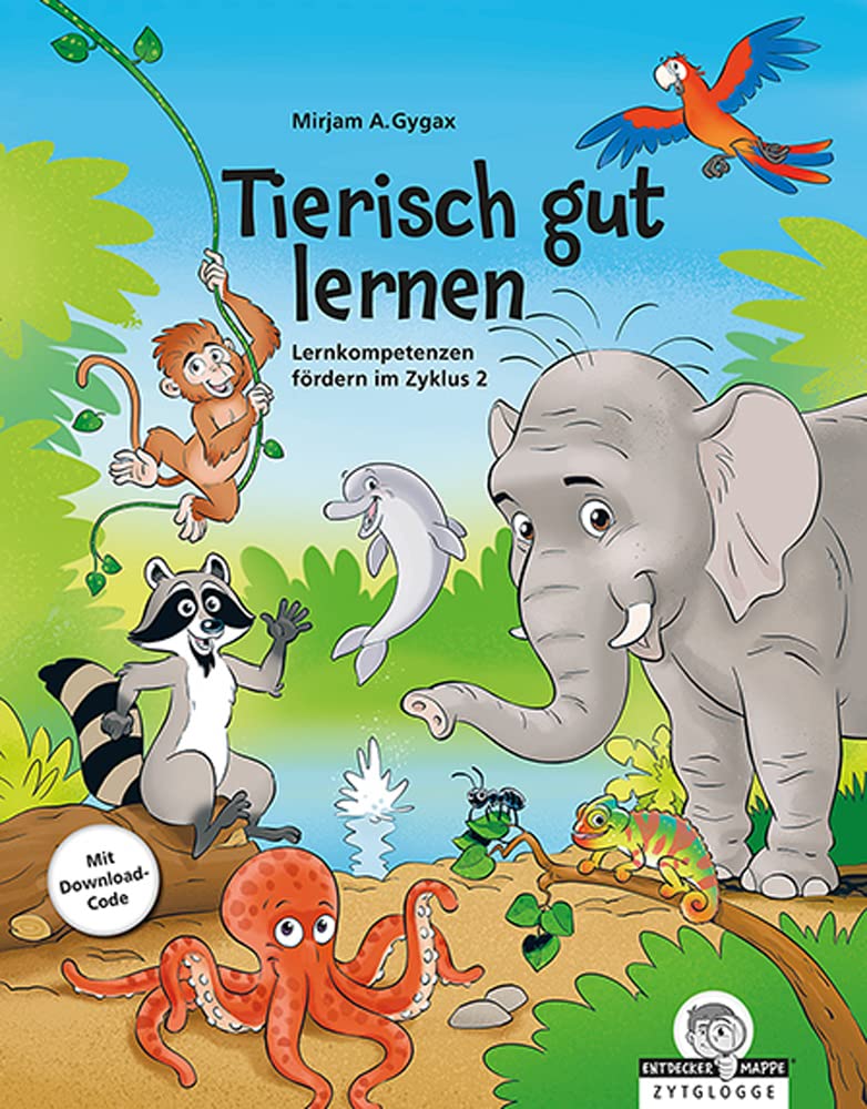 Tierisch gut lernen: Lernkompetenzen fördern im Zyklus 2 Study Guides