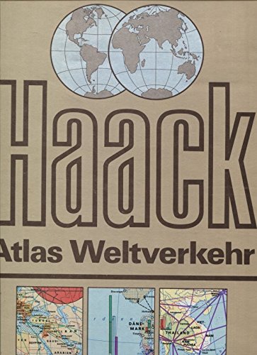 Haack Atlas Weltverkehr: Weltatlas des Transport- und Nachrichtenwesens Maps & Plans