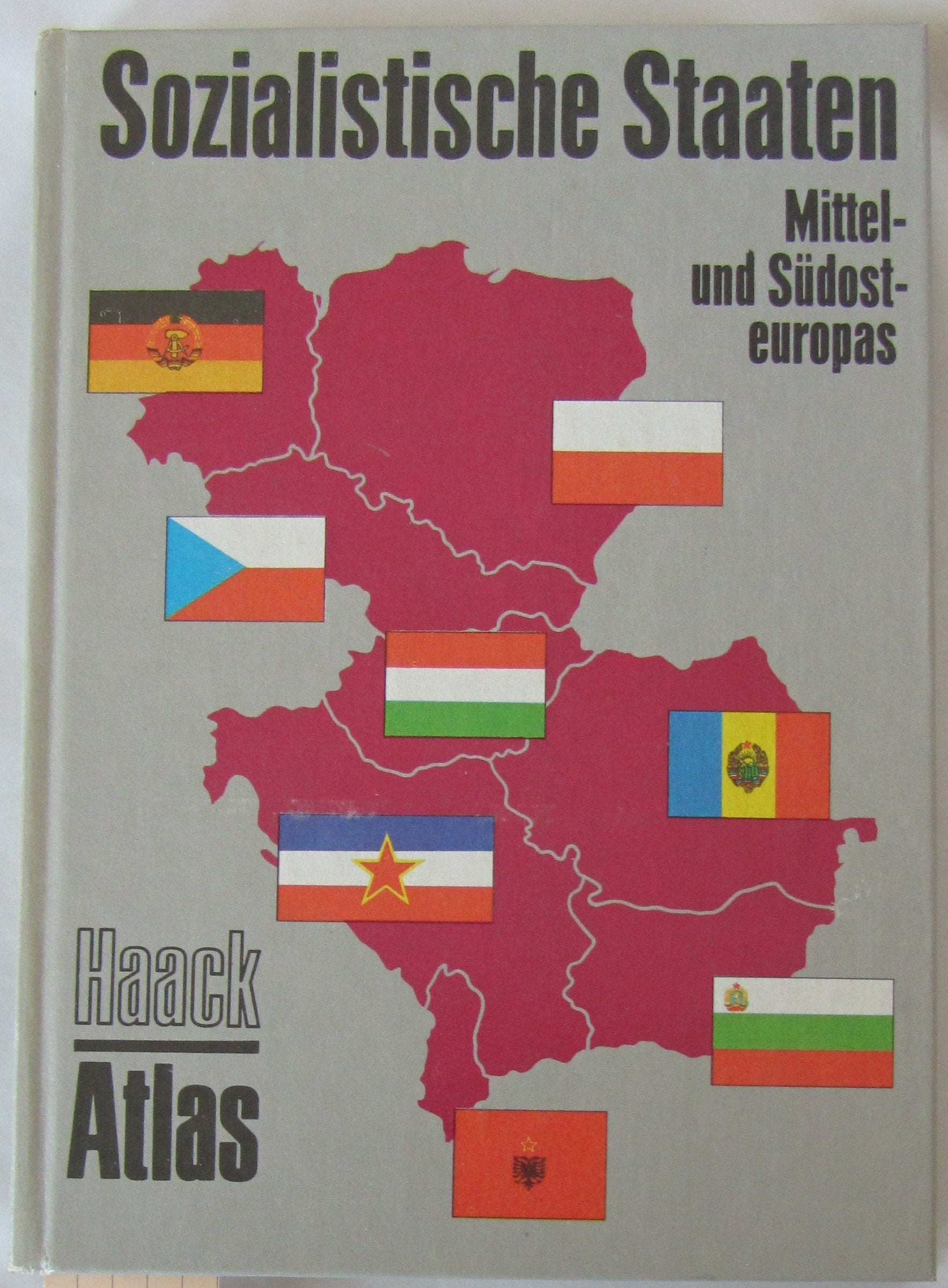 Sozialistische Staaten Mittel- und Südosteuropas: Haack Atlas Books