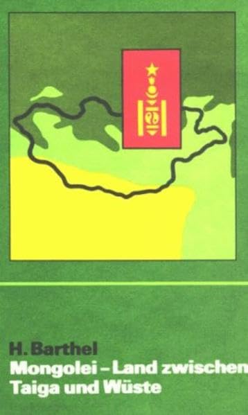 Mongolei: Land zwischen Taiga und Wüste (Geographische Bausteine) Travel