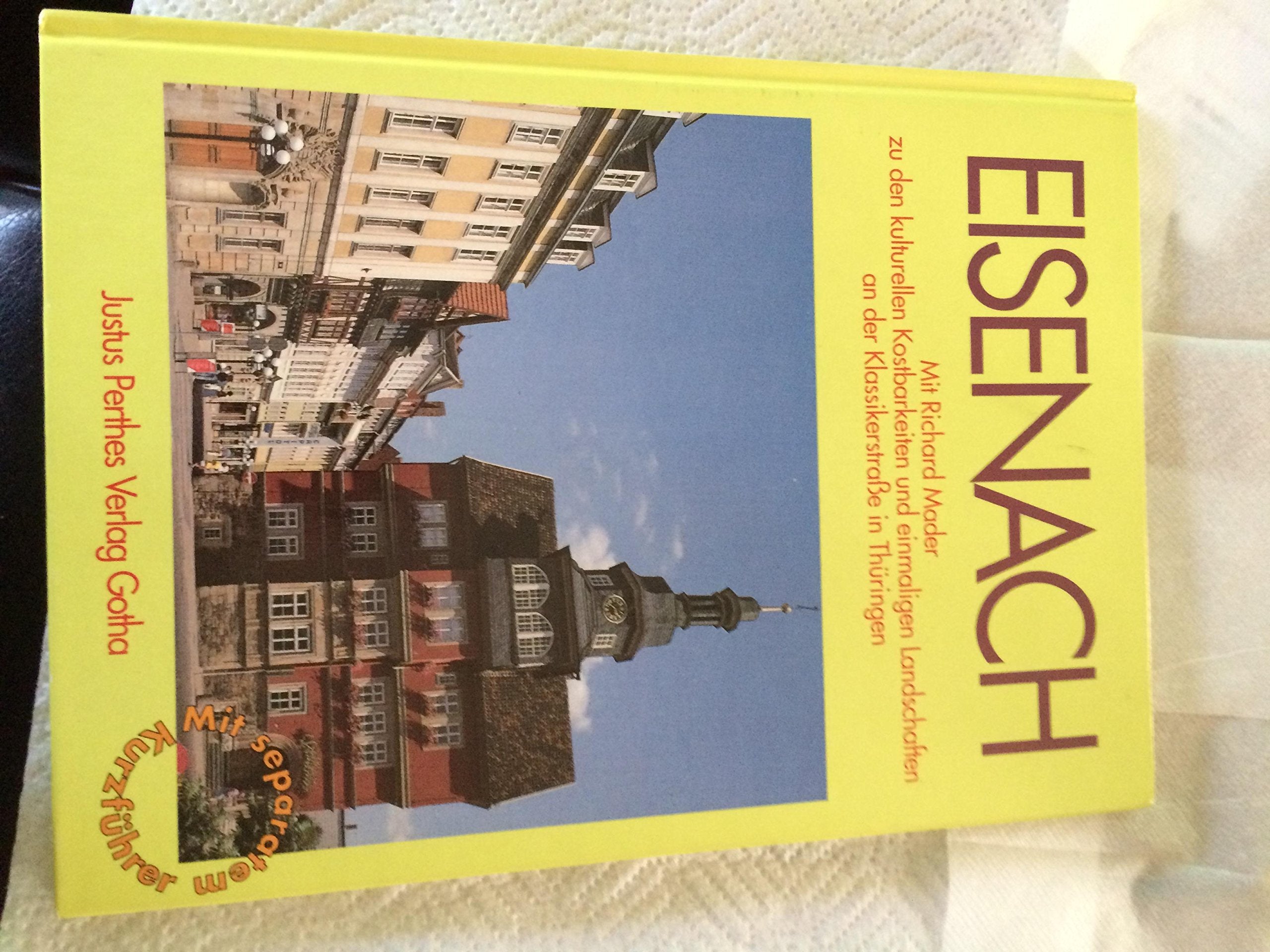 Eisenach: Mit Richard Mader zu den kulturellen Kostbarkeiten und einmaligen Landschaften an der Klassikerstrasse in Thüringen Books