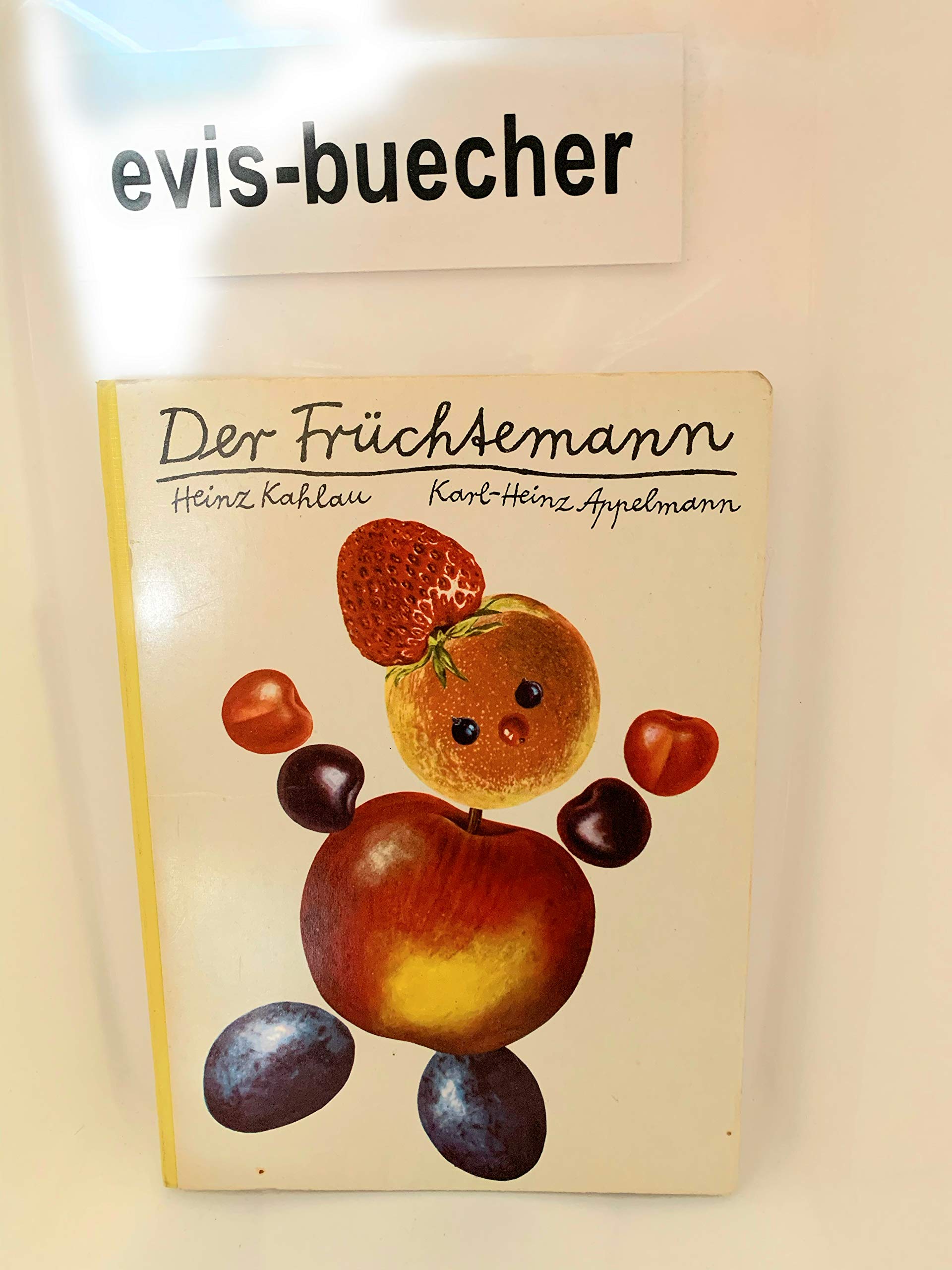 Der Früchtemann / Heinz Kahlau ; Karl-Heinz Appelmann book