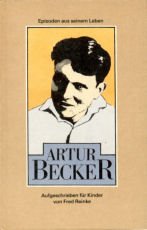 Artur Becker - Episoden aus seinem Leben, aufgeschrieben für Kinder by keiner Books