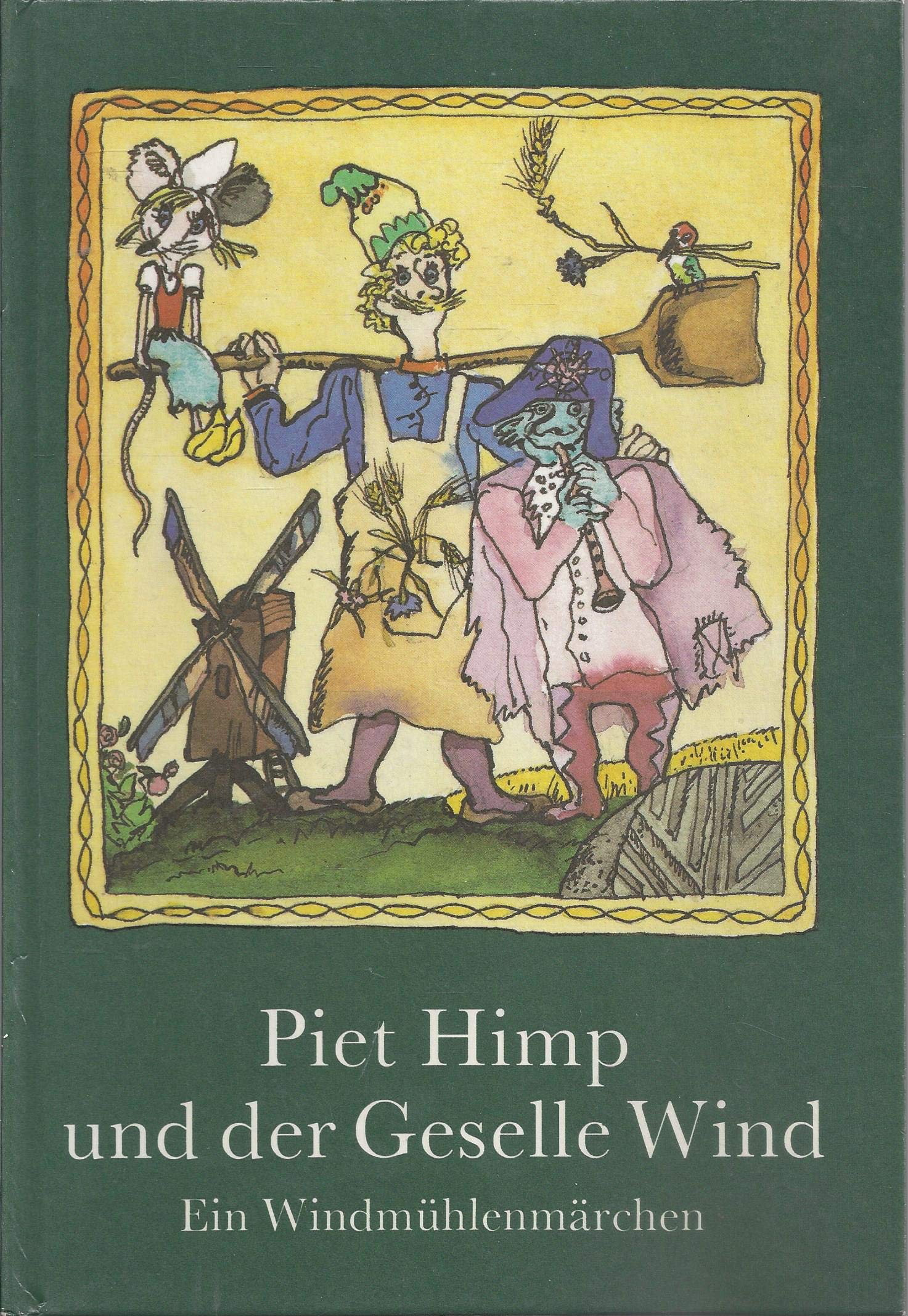 Piet Himp und der Geselle Wind Ein Windmühlenmärchen Contemporary literature
