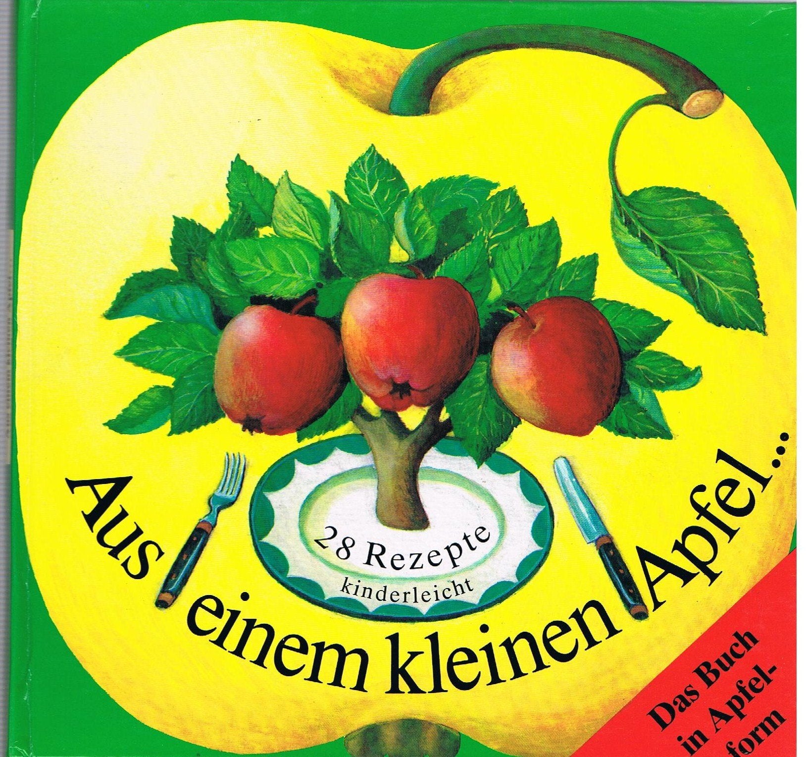 Aus einem kleinen Apfel ... Leckere Rezepte - kinderleicht Books