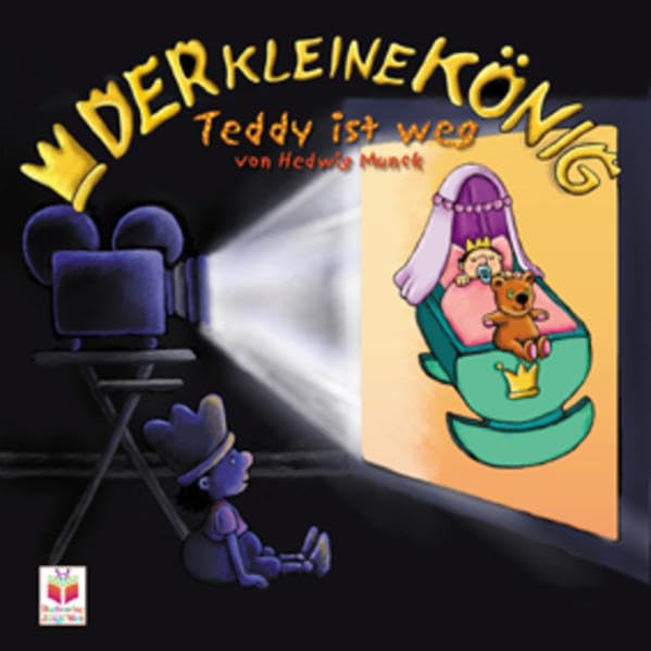 Der kleine König. Teddy ist weg Children's books