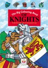 The Big Colouring Book of Knights: The life of the knights. With colourful examples to copy Tiptoi & Games