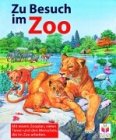Zu Besuch im Zoo. Ein Sachbilderbuch mit einem Zooplan, vielen Tieren und den Menschen, die im Zoo arbeiten Leisure, Home & Garden