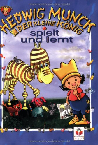 Der kleine König spielt und lernt (blau): Der kleine König erlebt nicht nur täglich mit seinen Freunden neue Abenteuer, er hat auch viele Ideen für seine Freizeit. Einige werden hier vorgestellt Tiptoi & Games
