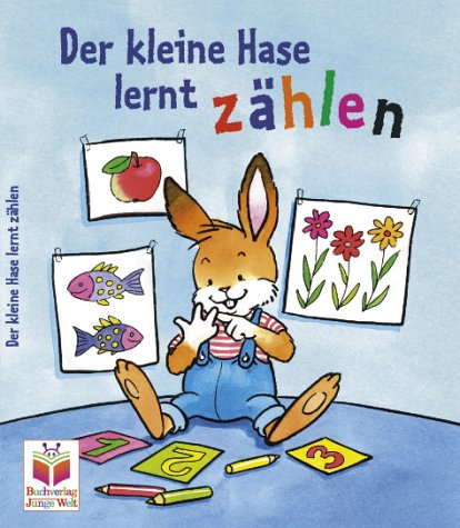 Der kleine Hase lernt die Zahlen. Der kleine Hase lernt beim Einkaufen und beim Spiel die Zahlen von 1 bis 10 kennen Books
