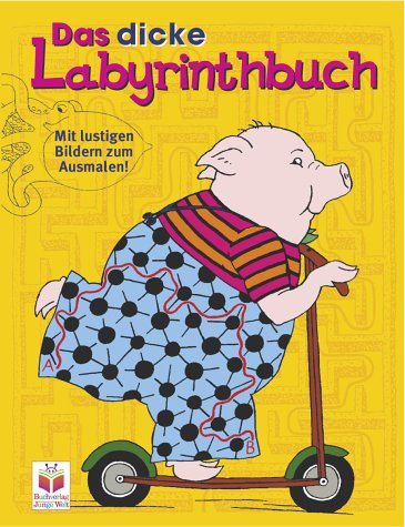 Das dicke Labyrinthbuch. Labyrinthe unterschiedlichster Art und Bilder zum Ausmalen Books
