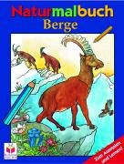 Naturmalbuch Berge. Zum Ausmalen und Lernen! Books
