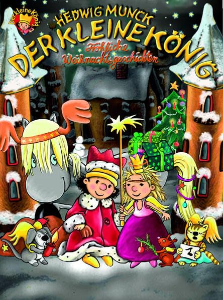 Der kleine König. Fröhliche Weihnachtsgeschichten. Novels & Short Stories